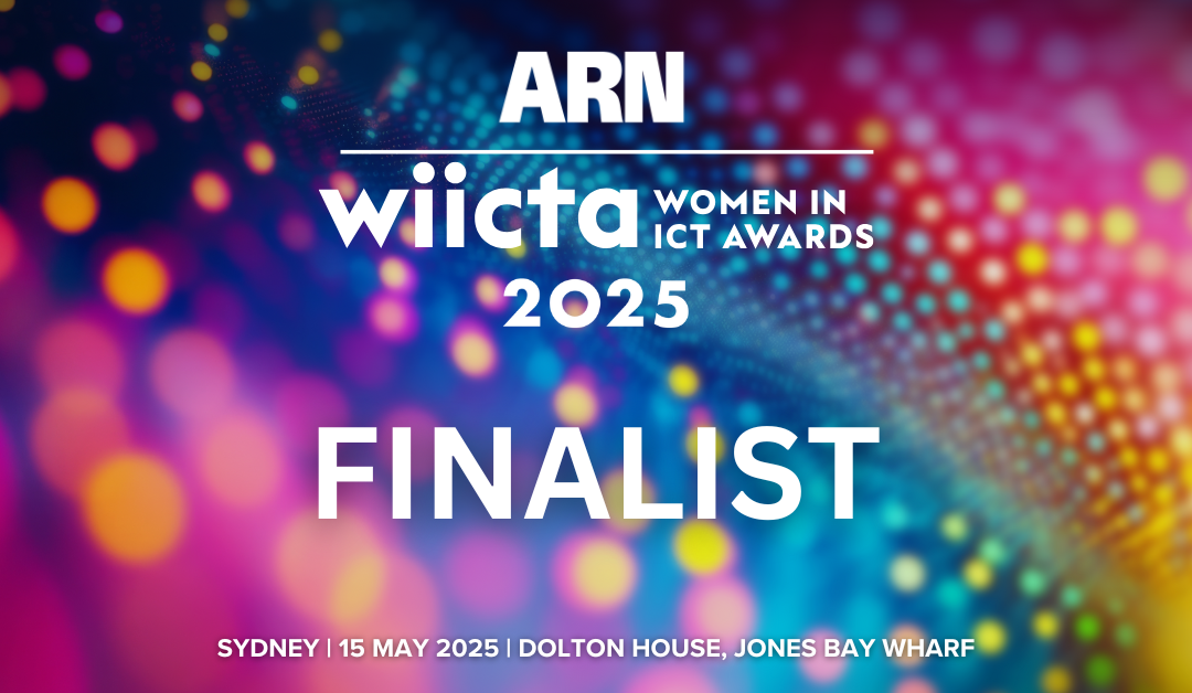 Congratulations to Our Finalists at the ARN Women in ICT Awards (WIICTA) 2025